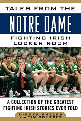 Stock image for Tales from the Notre Dame Fighting Irish Locker Room : A Collection of the Greatest Fighting Irish Stories Ever Told for sale by Better World Books