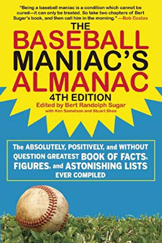 Beispielbild fr The Baseball Maniac's Almanac: The Absolutely, Positively, and without Question Greatest Book of Facts, Figures, and Astonishing Lists Ever Compiled zum Verkauf von SecondSale