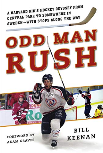 Beispielbild fr Odd Man Rush : A Harvard Kid?s Hockey Odyssey from Central Park to Somewhere in Sweden?with Stops along the Way zum Verkauf von Better World Books