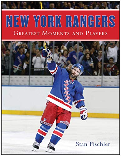 Beispielbild fr New York Rangers : Greatest Moments and Players zum Verkauf von Better World Books