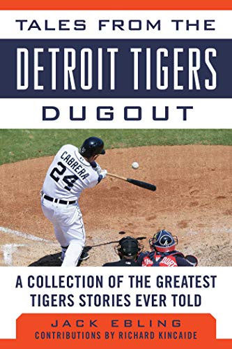 Beispielbild fr Tales from the Detroit Tigers Dugout: A Collection of the Greatest Tigers Stories Ever Told (Tales from the Team) zum Verkauf von WorldofBooks