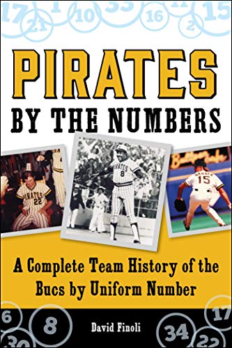 Stock image for Pirates by the Numbers: A Complete Team History of the Bucs by Uniform Number for sale by ThriftBooks-Dallas