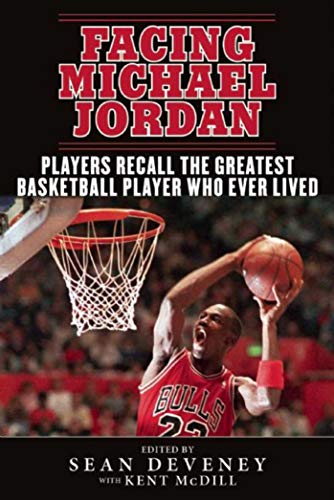 Stock image for Facing Michael Jordan: Players Recall the Greatest Basketball Player Who Ever Lived for sale by ThriftBooks-Dallas