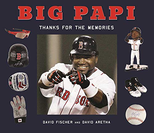 Beispielbild fr Big Papi: David Ortiz, Thanks for the Memories zum Verkauf von More Than Words