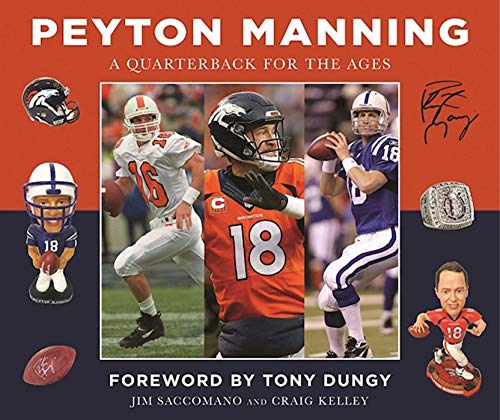 Stock image for Peyton Manning: A Quarterback for the Ages for sale by Goodwill of Colorado