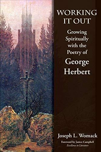 Beispielbild fr Working it Out: Growing Spiritually with the Poetry of George Herbert zum Verkauf von WorldofBooks
