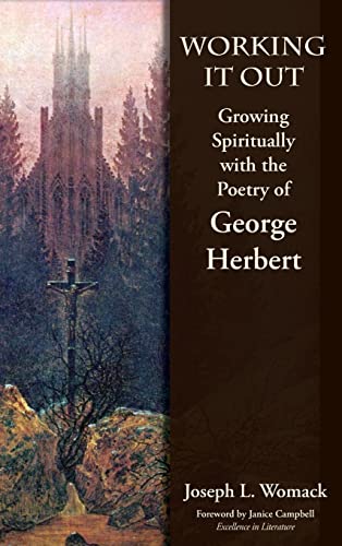 Beispielbild fr Working it Out: Growing Spiritually with the Poetry of George Herbert zum Verkauf von GF Books, Inc.