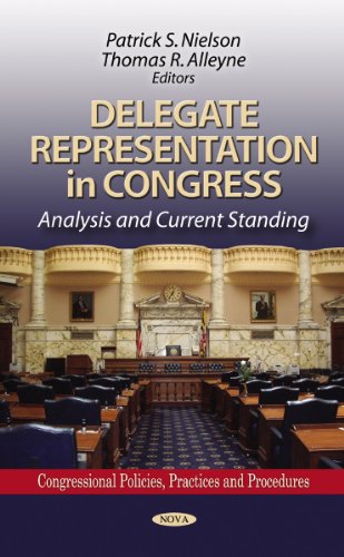Stock image for Delegate Representation in Congress: Analysis and Current Standing (Congressional Policies, Practices and Procedures) for sale by Y-Not-Books