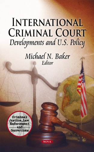 Stock image for International Criminal Court Developments US Policy Criminal Justice, Law Enforcement and Corrections for sale by PBShop.store US