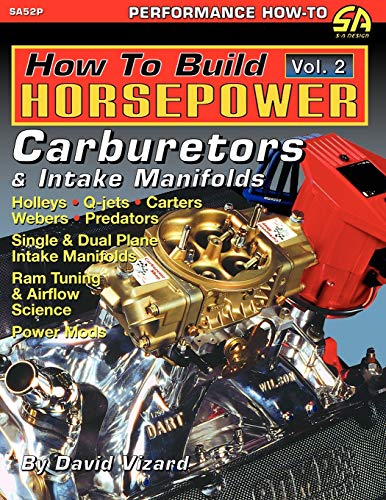 9781613250297: How to Build Horsepower, Volume 2: Carburetors and Intake Manifolds