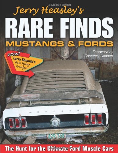Beispielbild fr Jerry Heasley's Rare Finds: Mustangs & Fords (Cartech): Mustangs and Fords the Hunt for the Ultimate Ford Muscle Car zum Verkauf von WorldofBooks