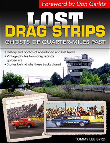 9781613250457: Lost Drag Strips: Ghosts of Quarter Miles Past (Cartech)