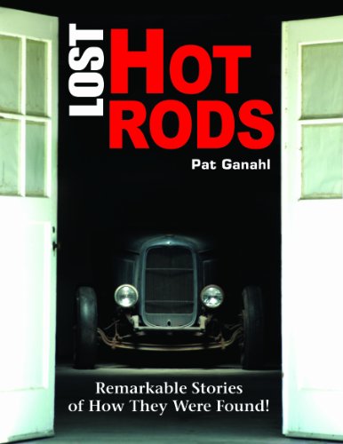 9781613250853: Lost Hot Rods: Remarkable Stories of How They Were Found