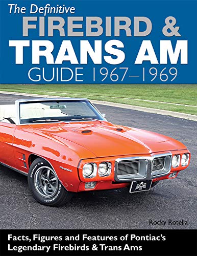 9781613251492: The Definitive Firebird & Trans Am Guide 1967-1969