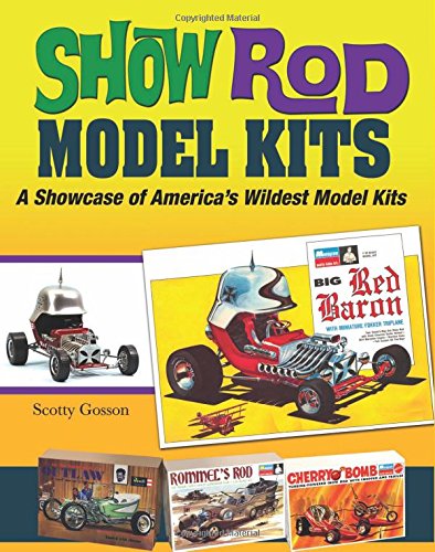 9781613251560: Show Rod Model Kits: A Showcase of America's Wildest Model Kits