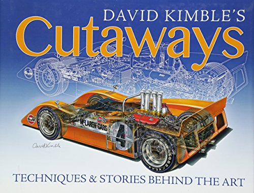 Beispielbild fr David Kimbles Cutaways: Techniques and Stories Behind the Art zum Verkauf von suffolkbooks