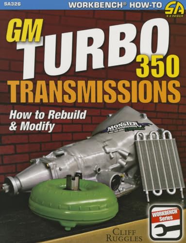 Stock image for GM Turbo 350 Transmissions: How to Rebuild and Modify for sale by Defunct Books