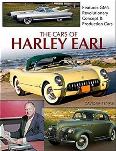 Beispielbild fr The Cars of Harley Earl: Features GM's Revolutionary Concept & Production Cars zum Verkauf von WorldofBooks