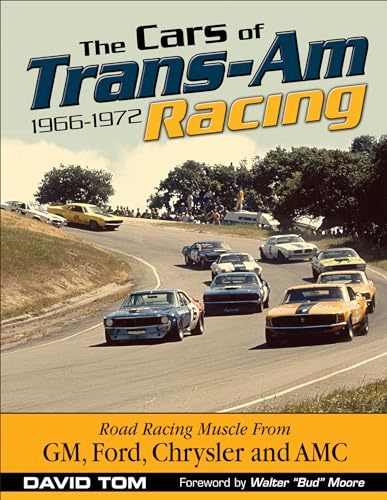 9781613252697: The Cars of Trans-Am Racing: 1966-1972: Road Racing Muscle from Gm, Ford, Chrysler and Amc