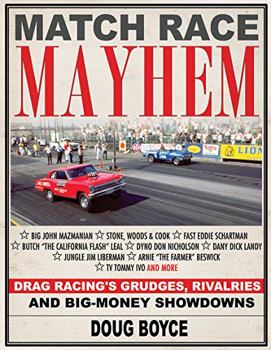 Stock image for Match Race Mayhem: Drag Racings Grudges, Rivalries and Big-Money Showdowns for sale by suffolkbooks