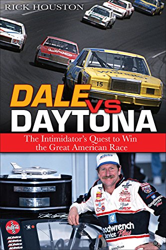 Stock image for Dale Vs Daytona: The Intimidator's Quest to Win the Great American Race for sale by ThriftBooks-Atlanta