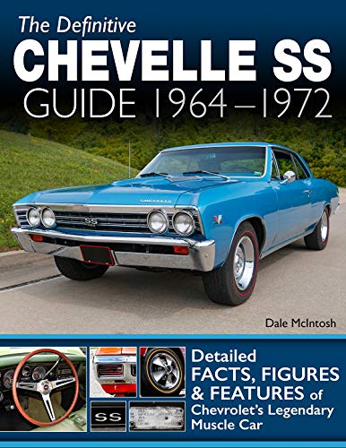 Stock image for The Definitive Chevelle SS Guide 1964-1972 for sale by Byrd Books