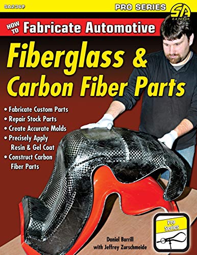 Stock image for How to Fabricate Automotive Fiberglass & Carbon Fiber Parts for sale by California Books