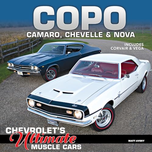 Stock image for COPO Camaro, Chevelle Nova: Chevrolets Ultimate Muscle Cars for sale by suffolkbooks