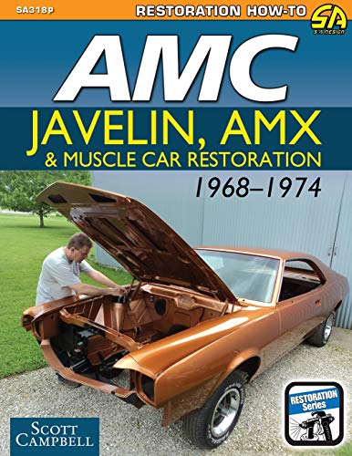 9781613254530: AMC Javelin, AMX and Muscle Car Restoration 1968-1974
