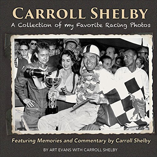 Stock image for Carroll Shelby: A Collection of My Favorite Racing Photos for sale by suffolkbooks