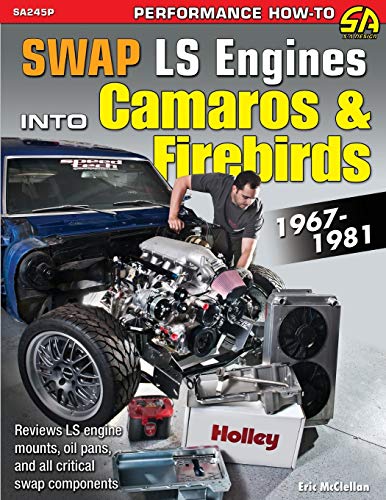 9781613255209: Swap LS Engines into Camaros & Firebirds: 1967-1981