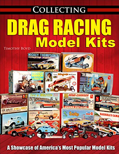 Beispielbild fr Collecting Drag Racing Model Kits: A Showcase of America's Most Popular Model Kits zum Verkauf von AMM Books