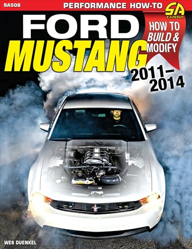 Beispielbild fr Ford Mustang 2011-2014: How to Rebuild & Modify (Sa Design, SA506) zum Verkauf von Monster Bookshop