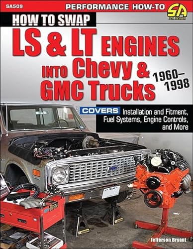 9781613256084: How to Swap LS & LT Engines into Chevy & GMC Trucks: 1960-1998