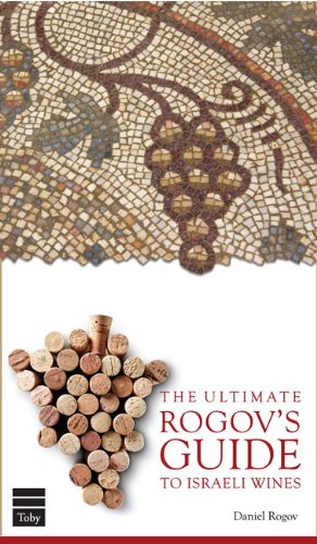 Imagen de archivo de The Ultimate Rogov's Guide to Israeli Wines a la venta por BooksRun