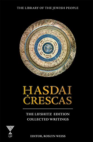 Imagen de archivo de Hasdai Crescas: The Lifshitz Edition: Collected Writings a la venta por Revaluation Books