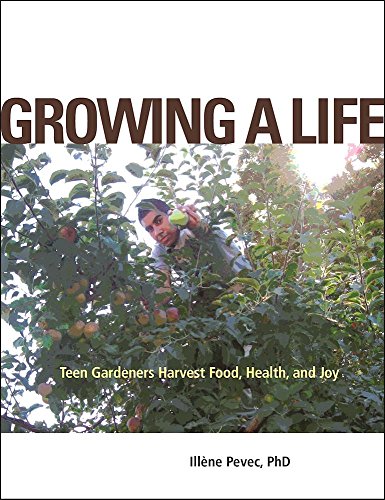 Beispielbild fr Growing a Life Teen Gardeners Harvest Food, Health, and Joy zum Verkauf von PBShop.store US