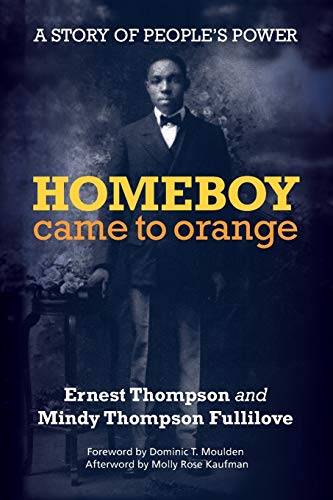 Imagen de archivo de Homeboy Came to Orange: A Story of People's Power a la venta por SecondSale