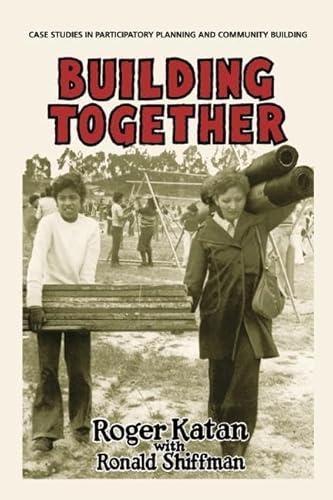 Stock image for Building Together: Case Studies in Participatory Planning and Community Building for sale by BookstoYou