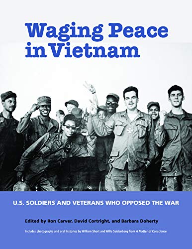 Imagen de archivo de Waging Peace in Vietnam: US Soldiers and Veterans Who Opposed the War a la venta por More Than Words