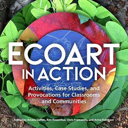 Beispielbild fr Ecoart in Action : Activities, Case Studies, and Provocations for Classrooms and Communities zum Verkauf von Better World Books