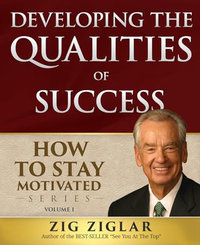 Imagen de archivo de Developing the Qualities of Success (How to Stay Motivated, 1) a la venta por Book Deals