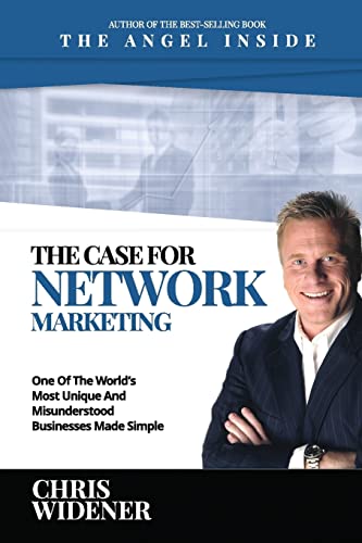 Beispielbild fr The Case for Network Marketing: One of the Worlds Most Misunderstood Businesses Made Simple zum Verkauf von Reuseabook