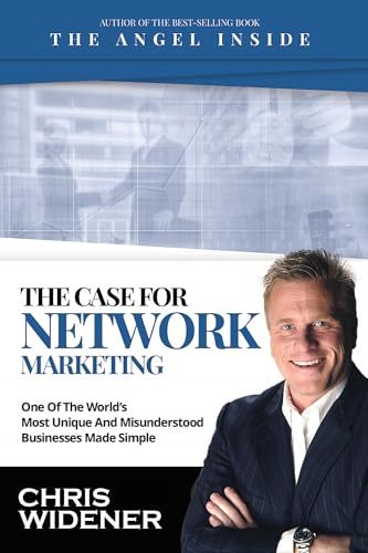 9781613398067: The Case for Network Marketing: One of the World's Most Misunderstood Businesses Made Simple