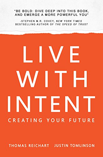 Imagen de archivo de Live with Intent: Creating Your Future a la venta por HPB-Diamond