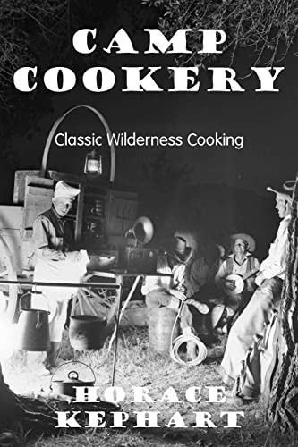 Camp Cookery (9781613420867) by Kephart, Horace