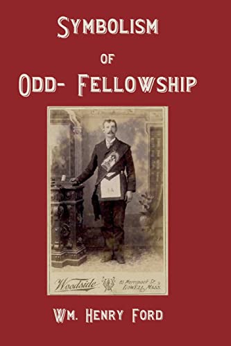 Stock image for Symbolism of Odd-Fellowship for sale by Russell Books