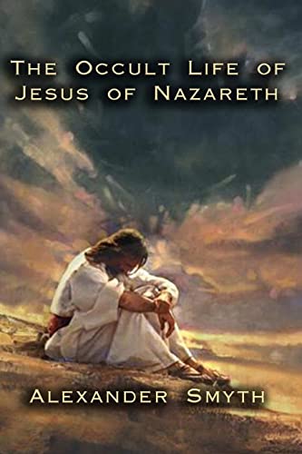 Stock image for The Occult Life of Jesus of Nazareth for sale by THE SAINT BOOKSTORE