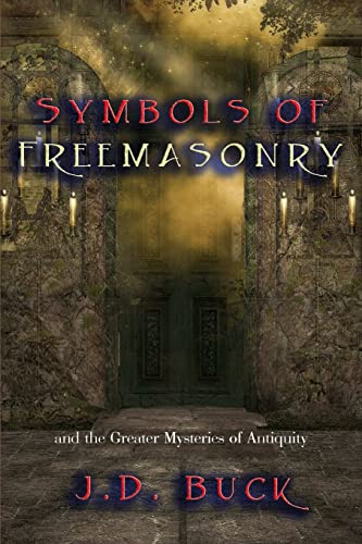 9781613421055: Symbols of Freemasonry: and the Greater Mysteries of Antiquity