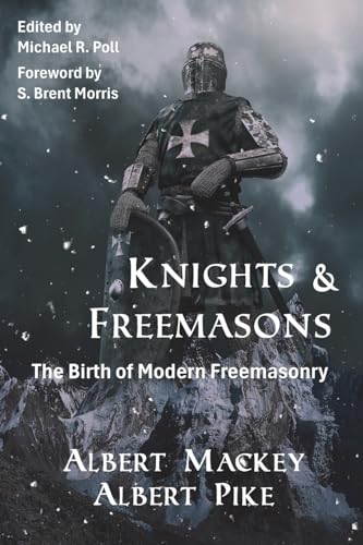 Stock image for Knights & Freemasons: The Birth of Modern Freemasonry for sale by Books Unplugged